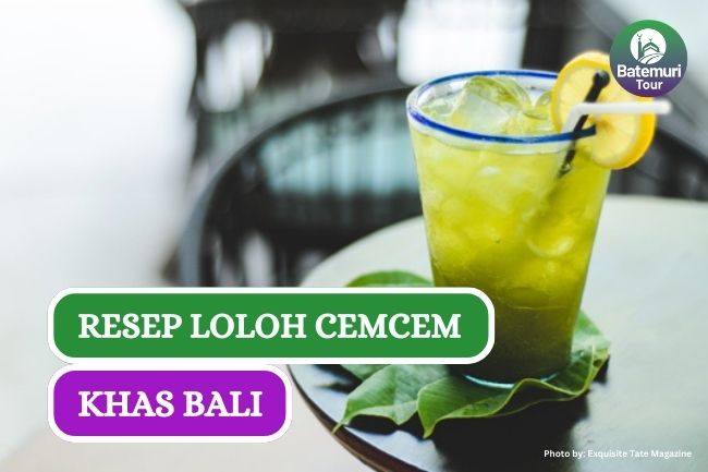 Resep Loloh Cemcem, Minuman Khas Bali yang Kaya Manfaat